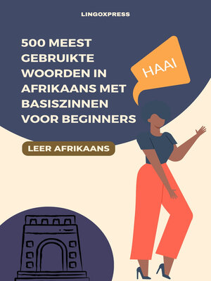 cover image of 500 Meest Gebruikte Woorden in Afrikaans Met Basiszinnen voor Beginners
